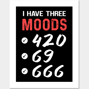 I Have three Moods Posters and Art